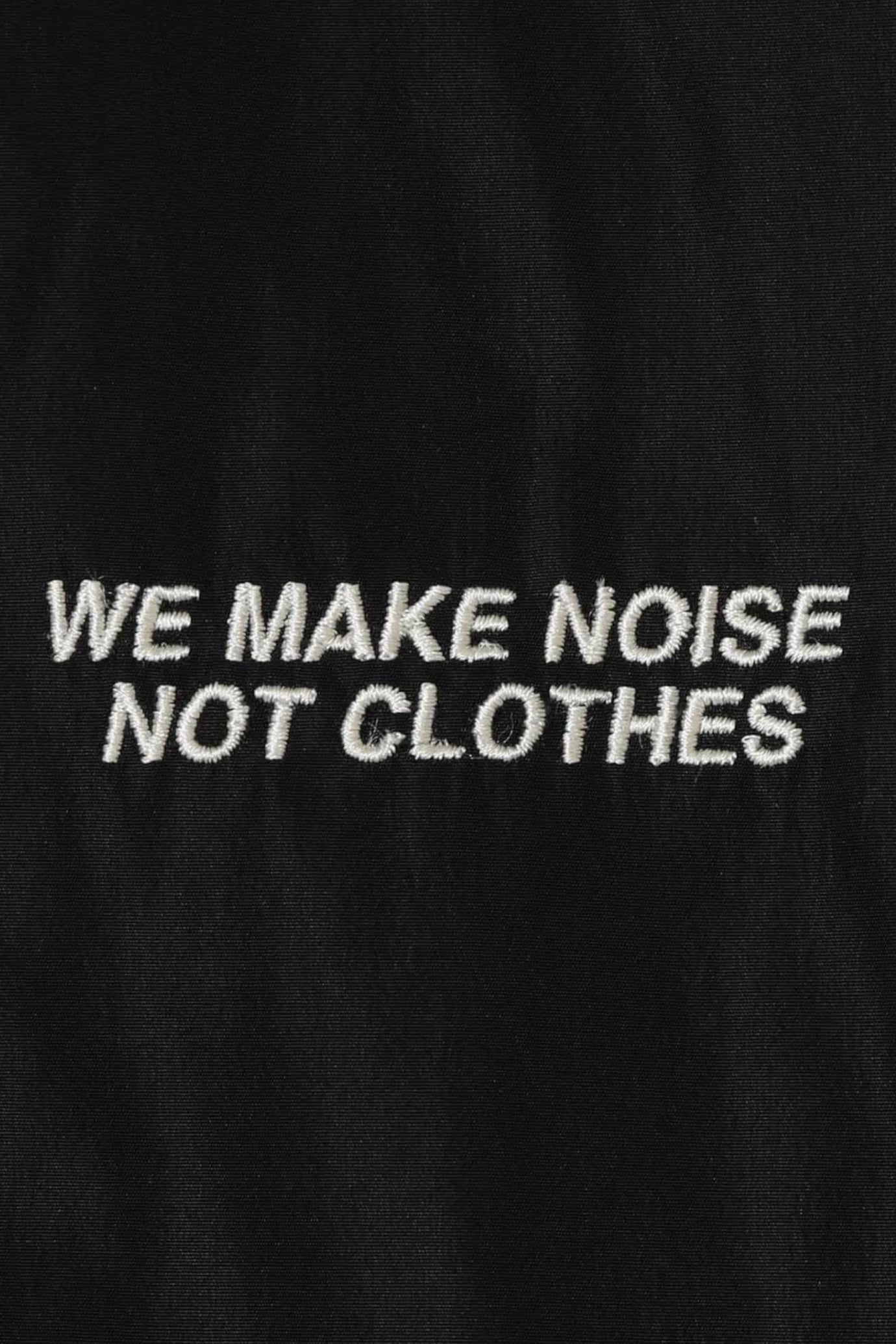 “We Make Noise Not Clothes” Long Sleeve Shirt